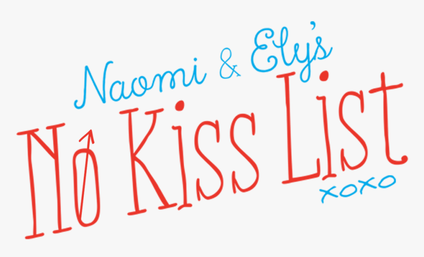 Naomi And Ely"s No Kiss List - Naomi And Ely's No Kiss List, HD Png Download, Free Download
