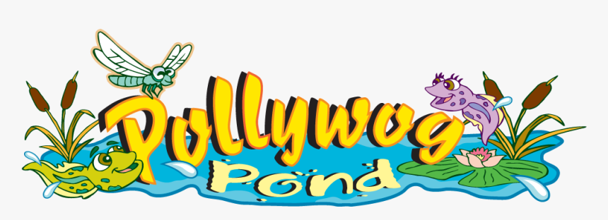 Pollywog Pond Pollywog Pond Is Even More Wet Fun For - Calligraphy, HD Png Download, Free Download