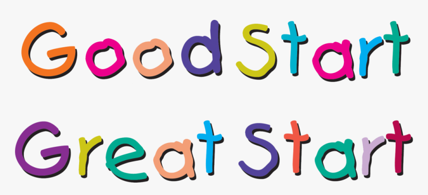 Good Start Great Start - Great Start, HD Png Download, Free Download