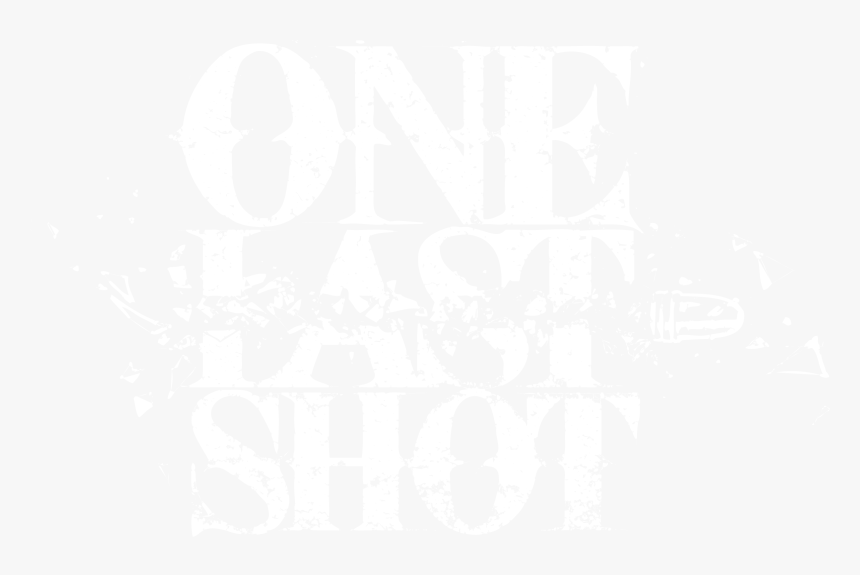 One Last Shot - Poster, HD Png Download, Free Download