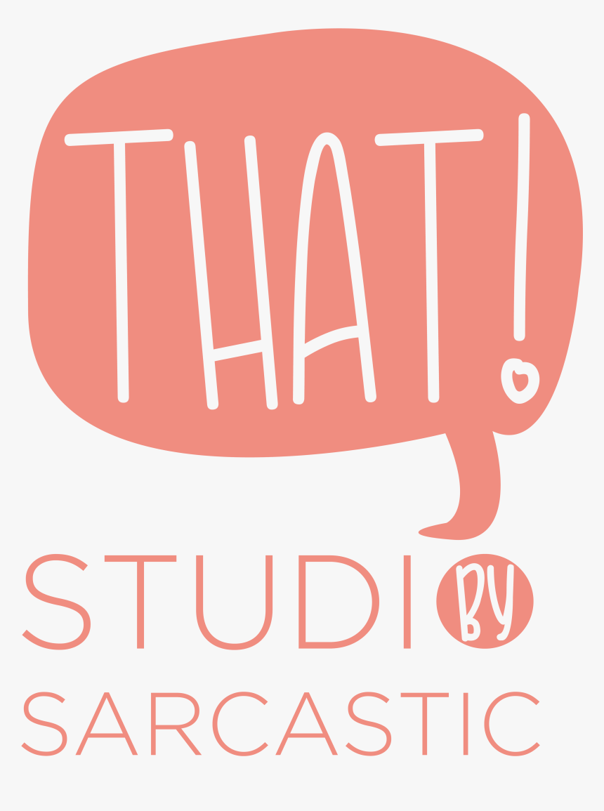 That By Studio Sarcastic - Poster, HD Png Download, Free Download