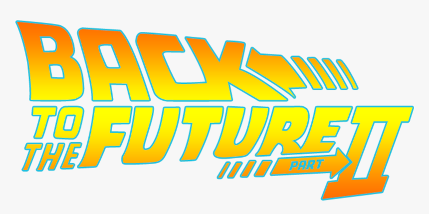 Back To The Future Part 2 Logo, HD Png Download, Free Download