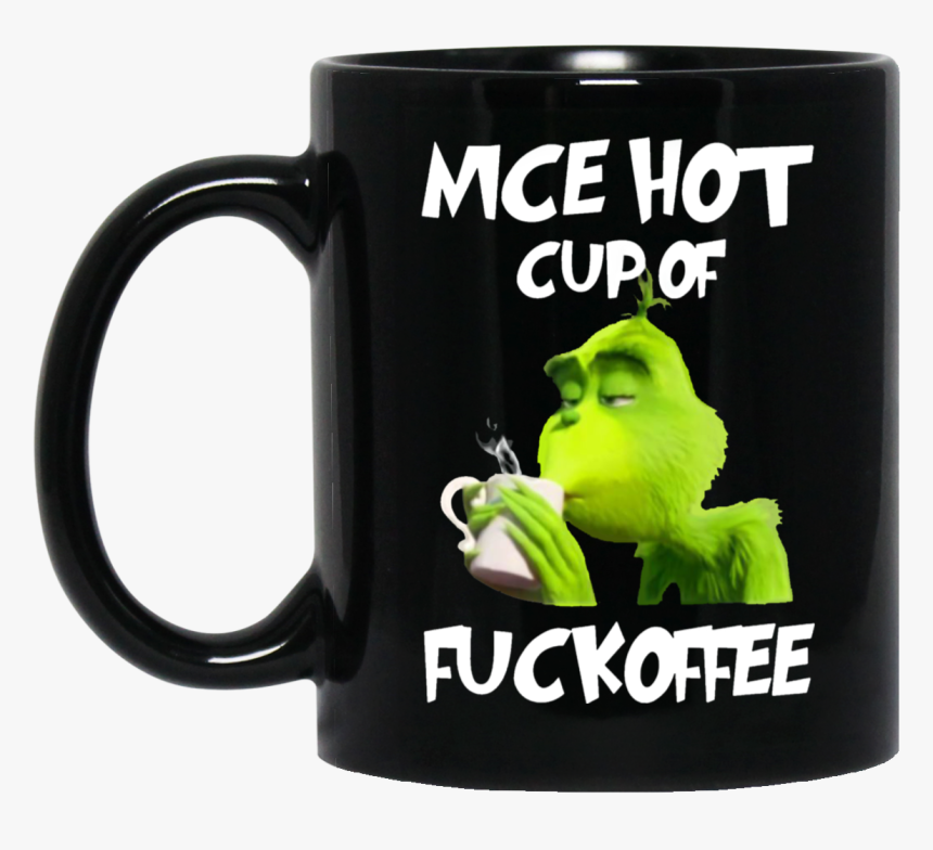 Grinch Cup Of Fuckoffee, HD Png Download, Free Download