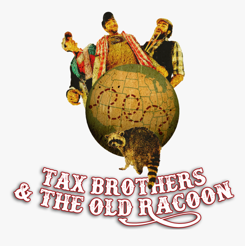 Tax Brothers & The Old Racoon - Tax Brothers And The Old Raccoon, HD Png Download, Free Download