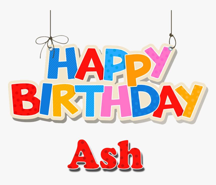 Ash Happy Birthday Name Png - Happy Birthday Rania Name, Transparent Png, Free Download