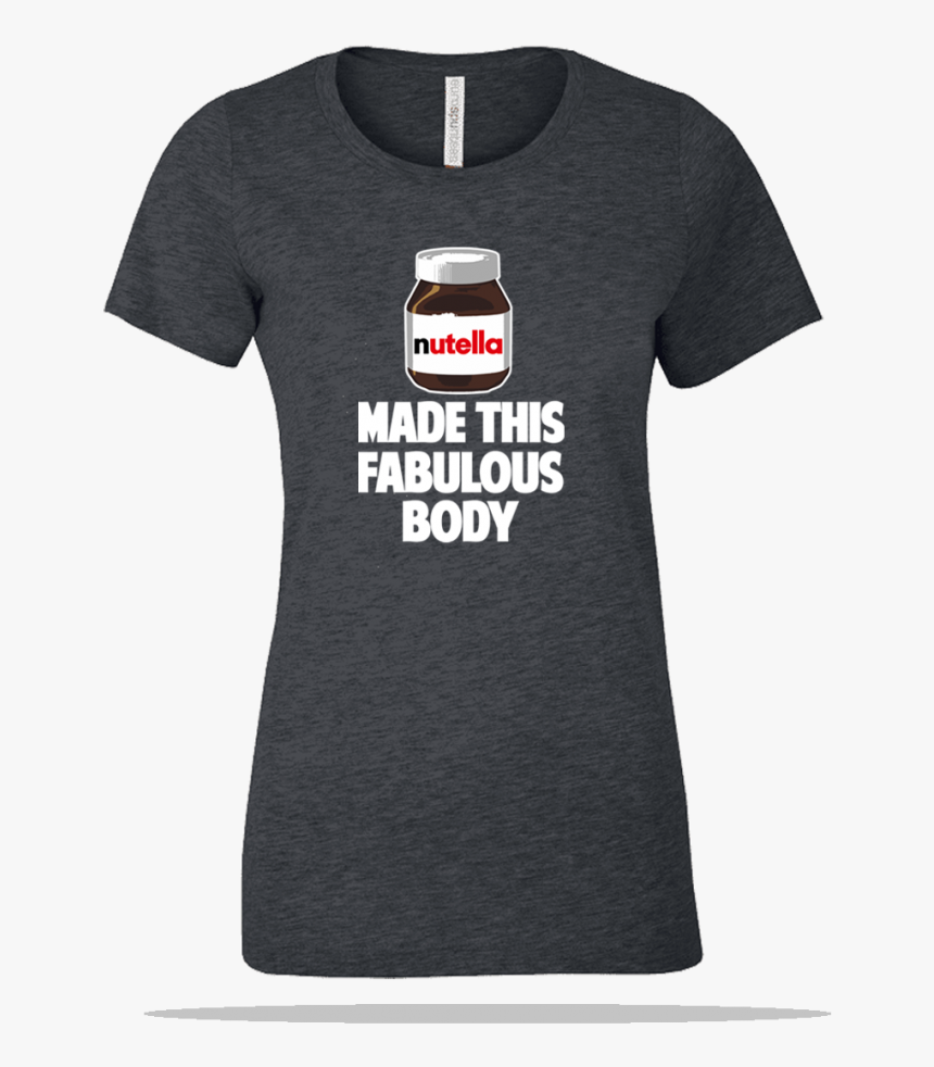 Nutella Body Ladies Tee - T-shirt, HD Png Download, Free Download