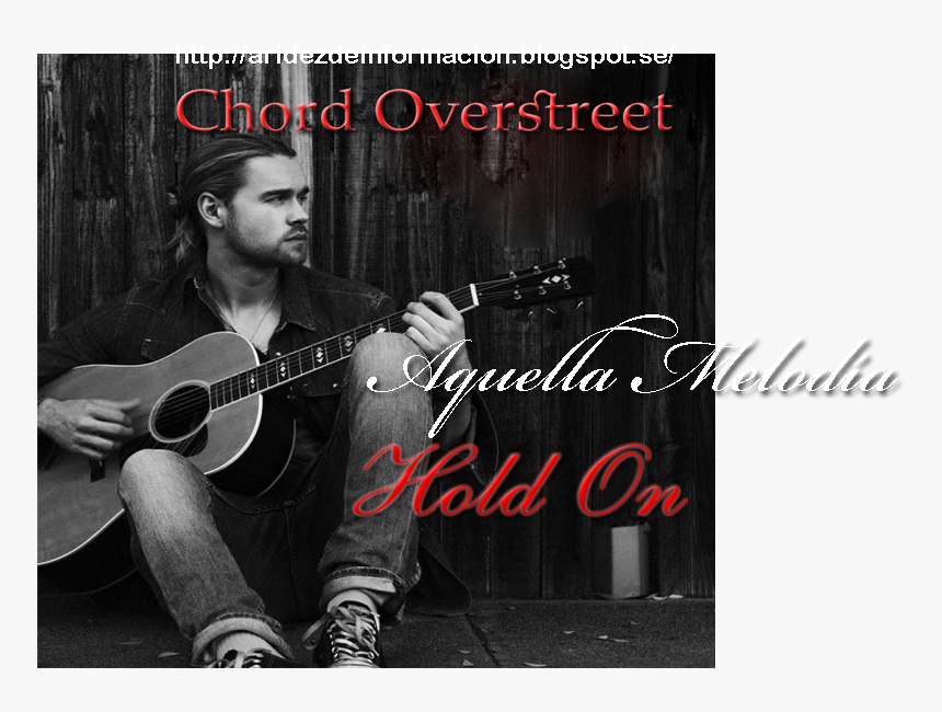 Hold On By Chord Overstreet, HD Png Download, Free Download