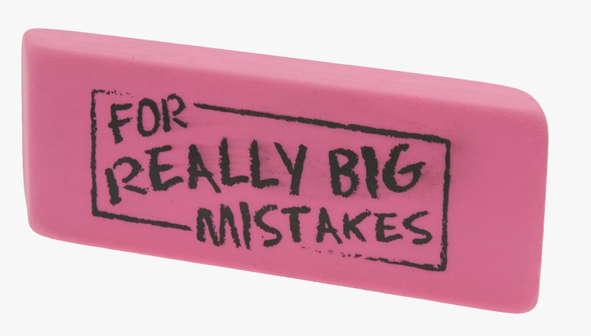 Transparent Chalkboard Eraser Png - Really Big Mistakes, Png Download, Free Download