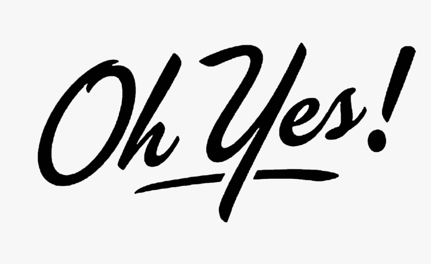 Vector Png Yes - Oh Yes Png, Transparent Png, Free Download