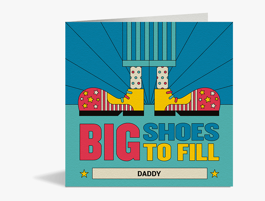 Big Shoes To Fill Card - Illustration, HD Png Download, Free Download