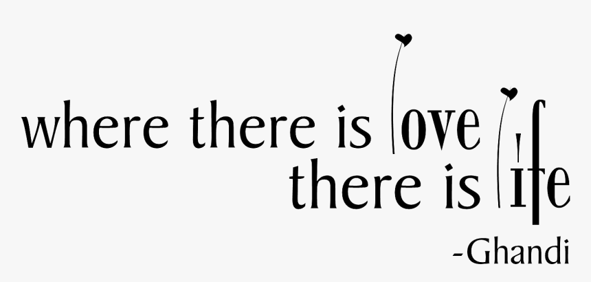 Love There Is Life, HD Png Download, Free Download