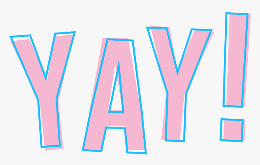 Yay Png - - Yay Transparent Background, Png Download, Free Download