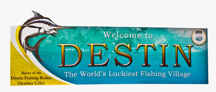 Destin Worlds Luckiest Fishing Village, HD Png Download, Free Download