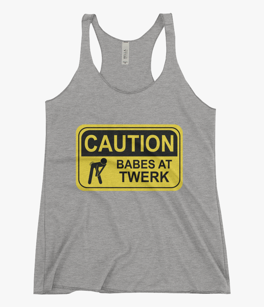 Babes At Twerk 01 Mockup Front Grey Triblend , Png - Slippery When Wet Signs, Transparent Png, Free Download