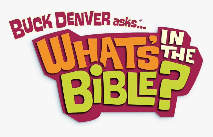 Buck Denver Askswhat"s In The Bible - Buck Denver Asks: What's In The Bible?, HD Png Download, Free Download