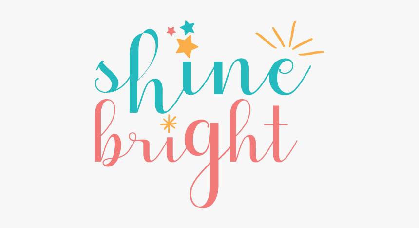 Shine Bright - Calligraphy, HD Png Download, Free Download