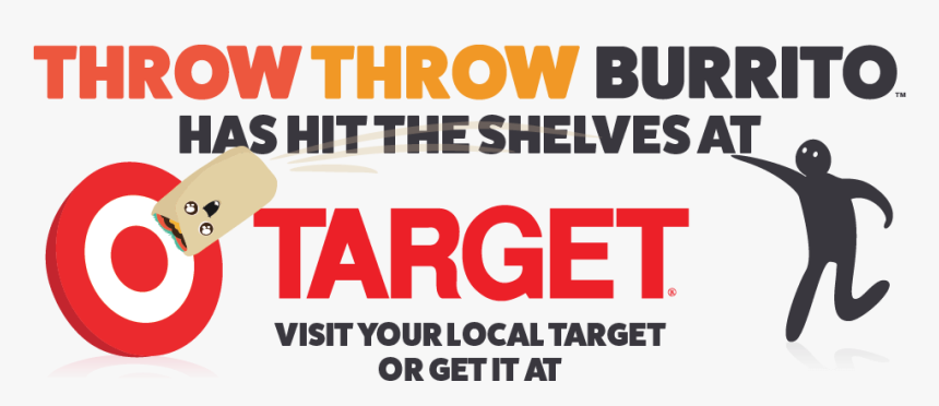 Throw Throw Burrito Is At Target - Poster, HD Png Download, Free Download