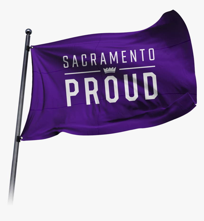 “sacramento Proud” Flag - Sacramento Kings Proud, HD Png Download, Free Download