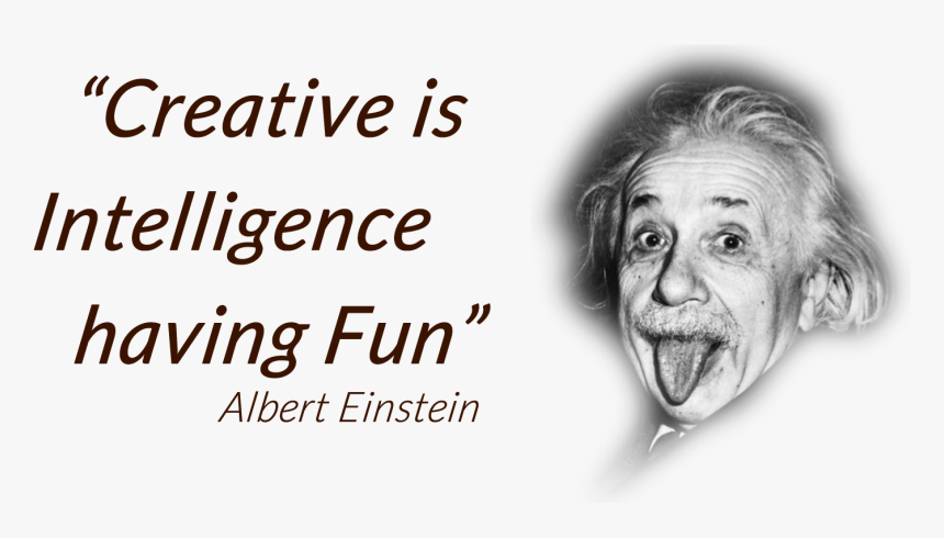Creative Is Intelligence Having Fun - Albert Einstein, HD Png Download, Free Download