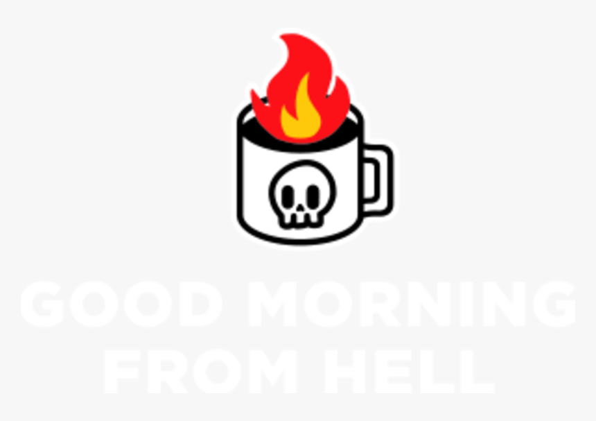 Good Morning From Hell, HD Png Download, Free Download