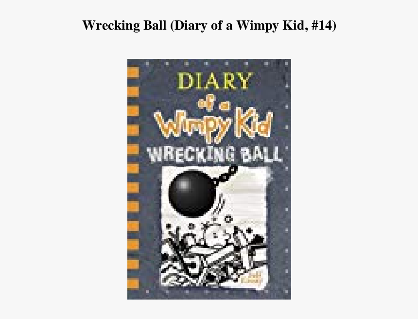 Diary Of A Wimpy Kid Wrecking Ball Jeff Kinney, HD Png Download, Free Download