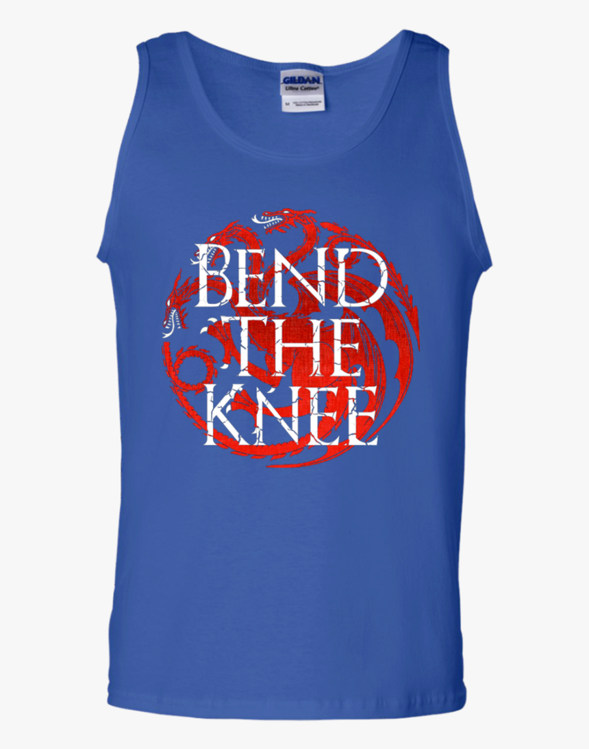 Bend The Knee Got Daenerys Targaryen T Shirt - Active Tank, HD Png Download, Free Download