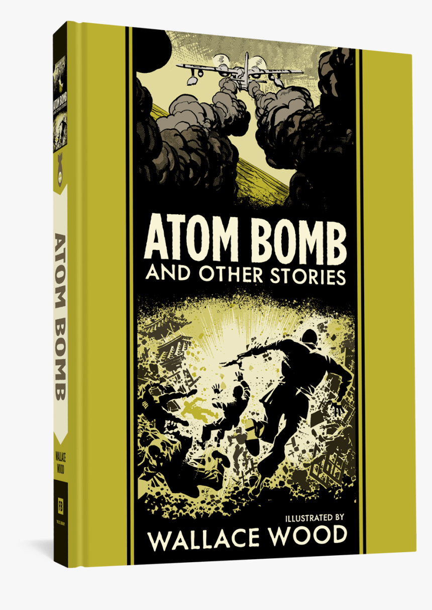 Atom Bomb And Other Storie - Two Fisted Tales, HD Png Download, Free Download
