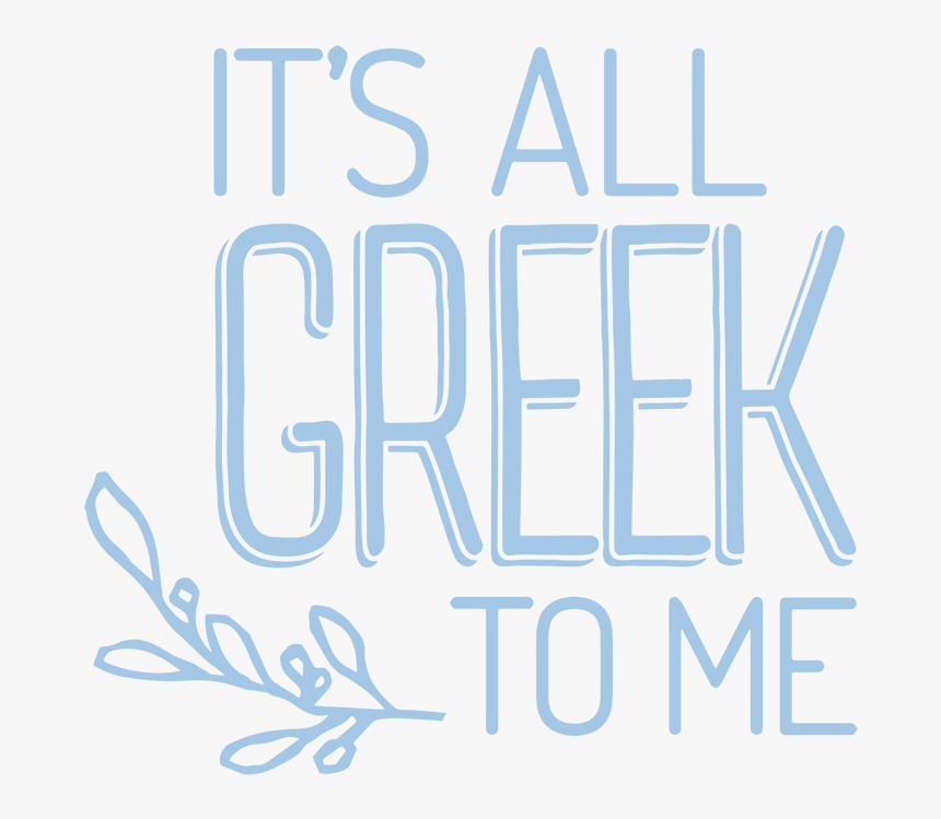 It"s All Greek To Me Logo, HD Png Download, Free Download