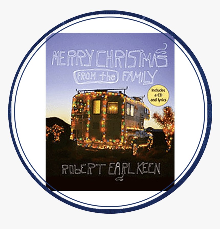 Christmas From The Family Book And Cd"
 Title="christmas - Robert Earl Keen Merry Christmas From The Family, HD Png Download, Free Download