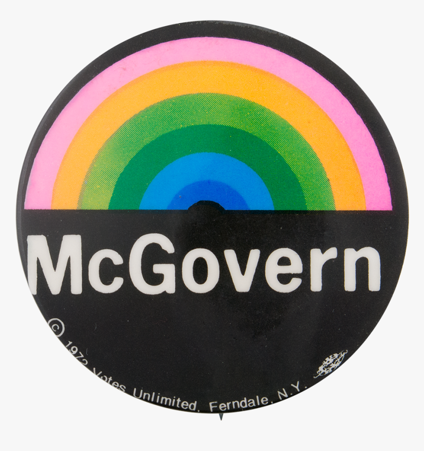 Mcgovern Rainbow Political Button Museum - George Mcgovern Campaign Button, HD Png Download, Free Download