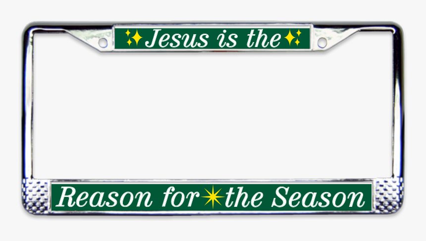 Reason For The Season Chrome License Plate Frame, HD Png Download, Free Download