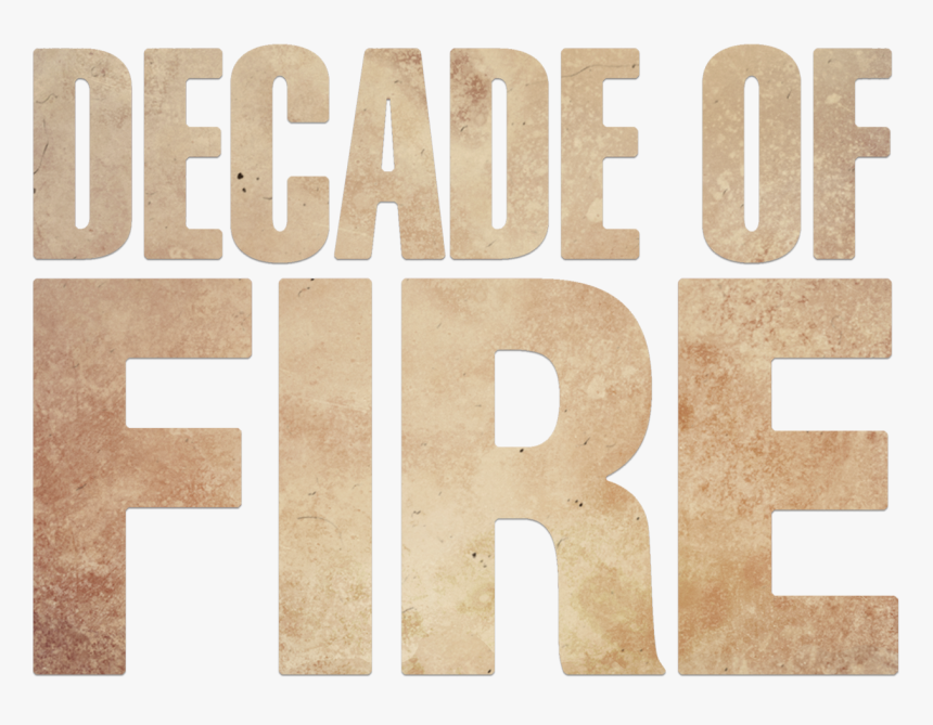 Decade Of Fire, HD Png Download, Free Download