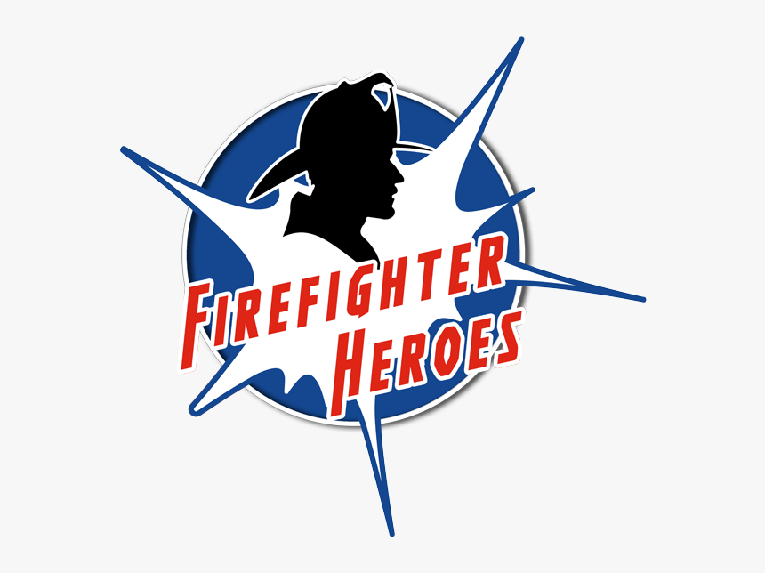 Firefighter Heroes - Firefighter Hero Image Transparent, HD Png Download, Free Download