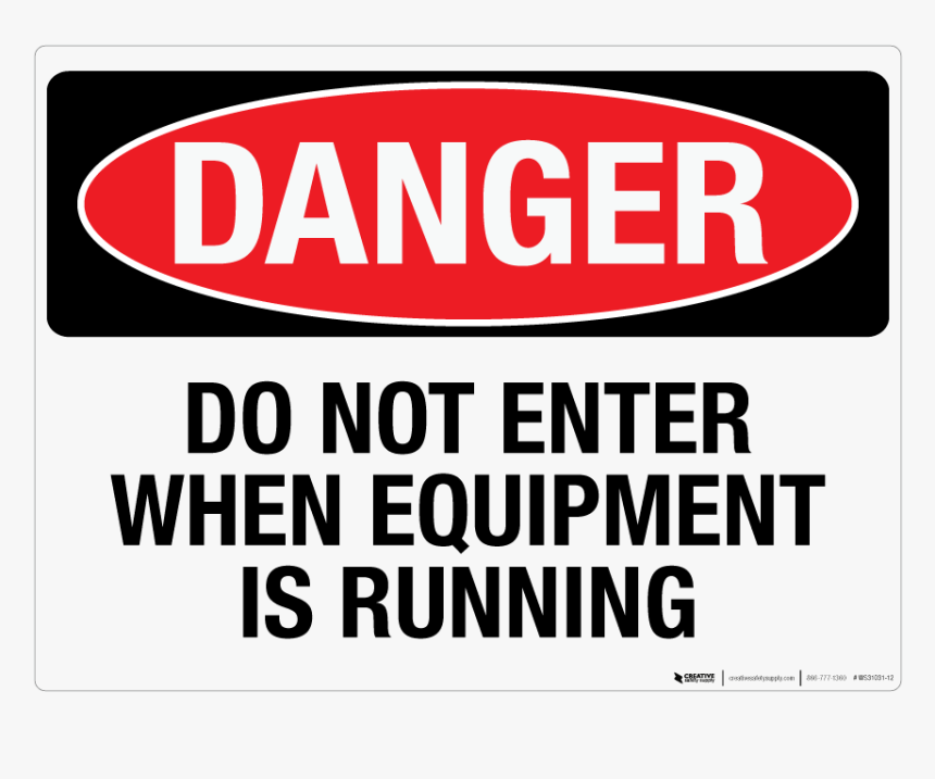 Do Not Enter When Equipment Is Running - Danger Chemical Storage Area Sign, HD Png Download, Free Download