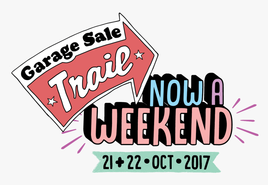 Now A Weekend - Garage Sale Trail, HD Png Download, Free Download