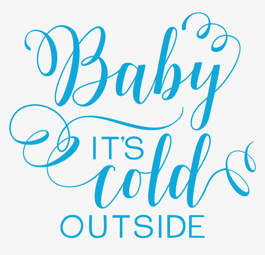Free Baby It"s Cold Outside Svg Cut File By Craftbundles - Baby It's Cold Outside Svg, HD Png Download, Free Download