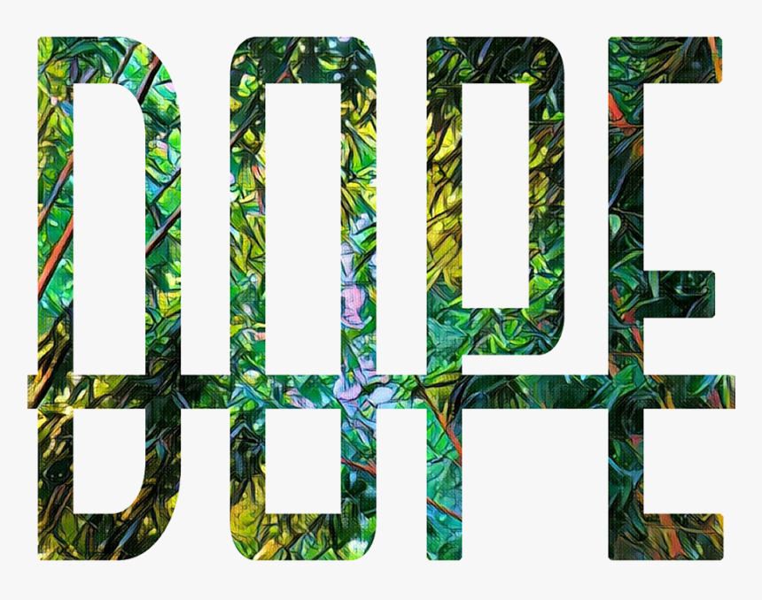 Dope , Png Download - Word Dope, Transparent Png, Free Download