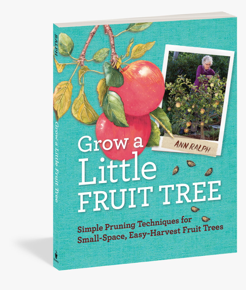 Cover - Grow A Little Fruit Tree: Simple Pruning Techniques, HD Png Download, Free Download