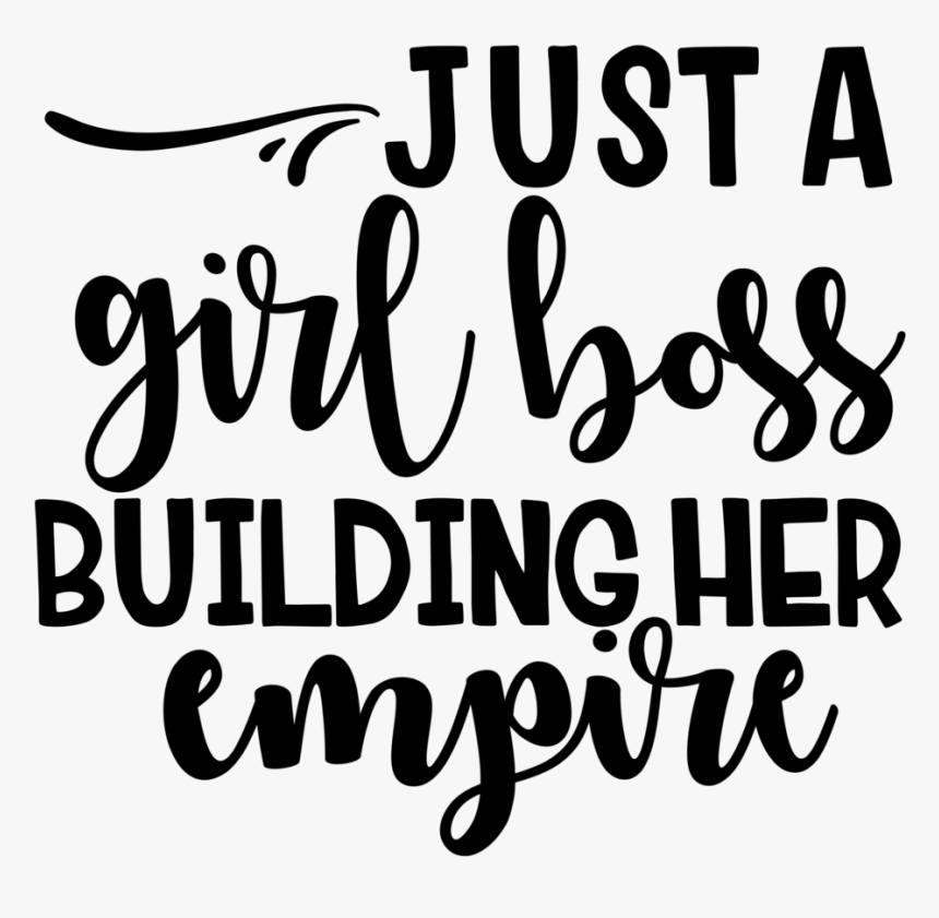 Girl Boss Building Her Empire- Svg, Png, Dxf Creative - Calligraphy, Transparent Png, Free Download