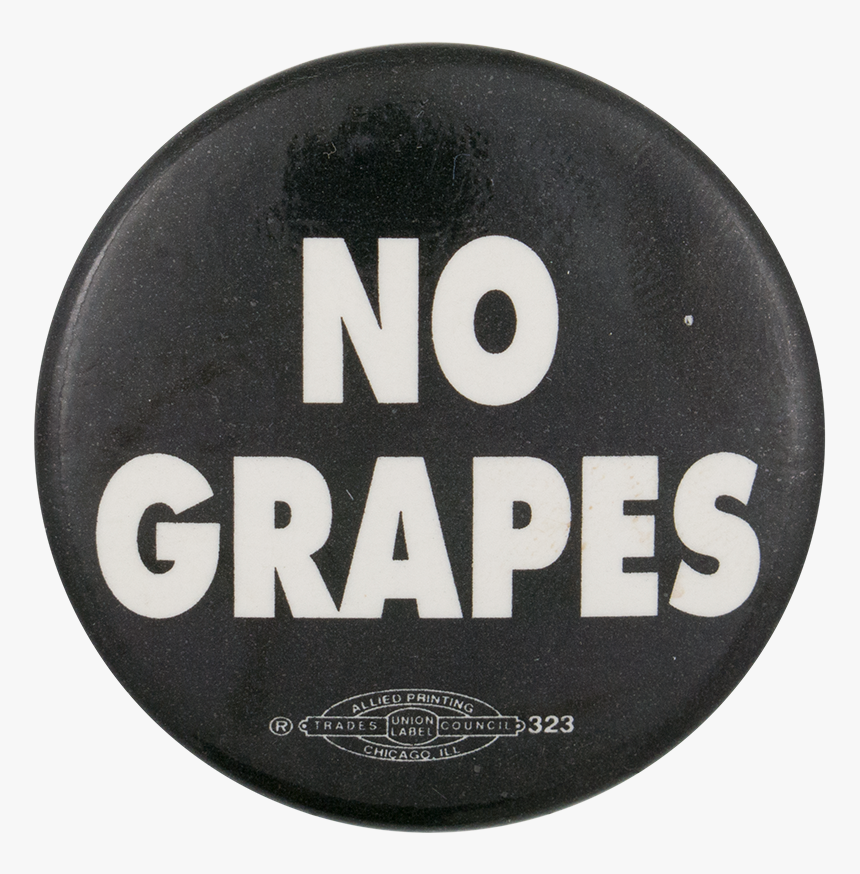 No Grapes Black Cause Button Museum - Grapes, HD Png Download, Free Download