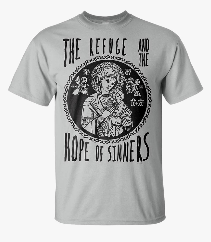 The Refuge And The Hope Of Sinners Tee"
 Class= - Our Lady Of Perpetual Help T Shirt, HD Png Download, Free Download