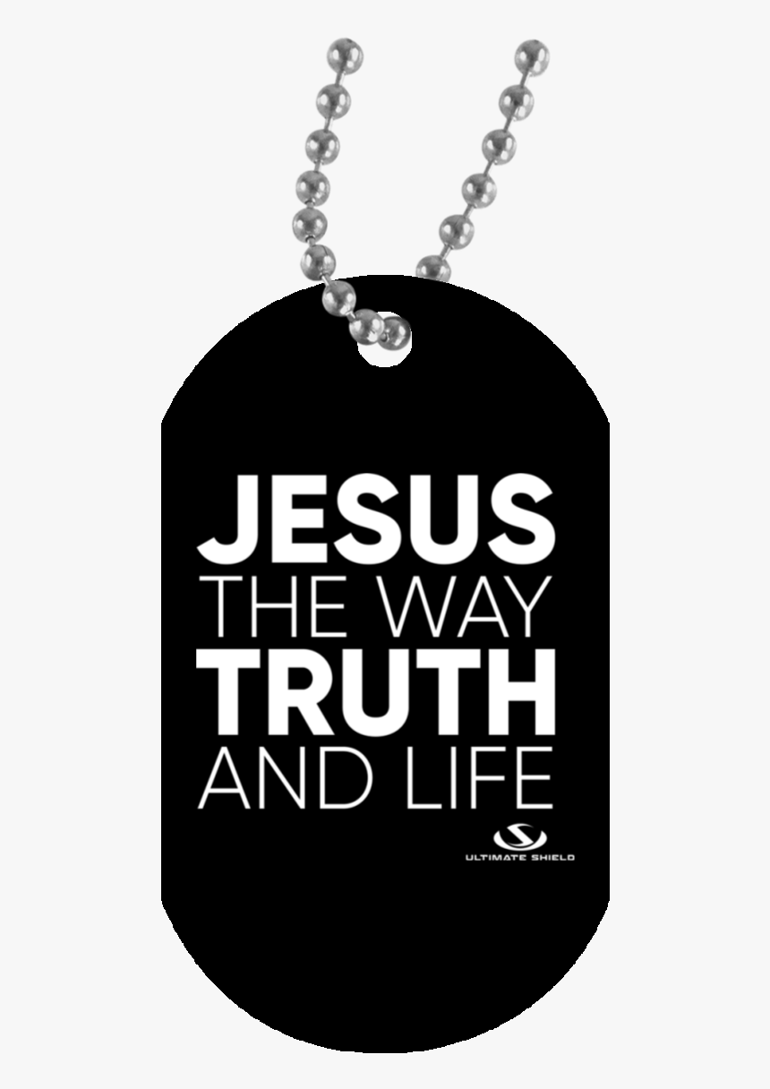 Transparent Dog Tag Png - Jesus The Way The Truth And The Life Transparent, Png Download, Free Download