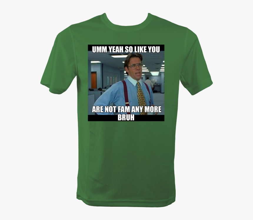 Fam Bruh Meme Shirt - You Fucking Bitch Meme, HD Png Download, Free Download