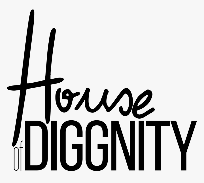 Houseofdiggnity, HD Png Download, Free Download