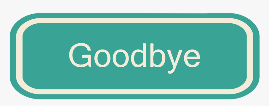 Goodbye Transparent Background Png, Png Download, Free Download