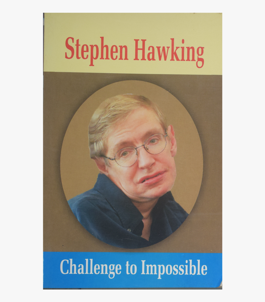 Stephen Hawking Challenge To Impossibile, HD Png Download, Free Download