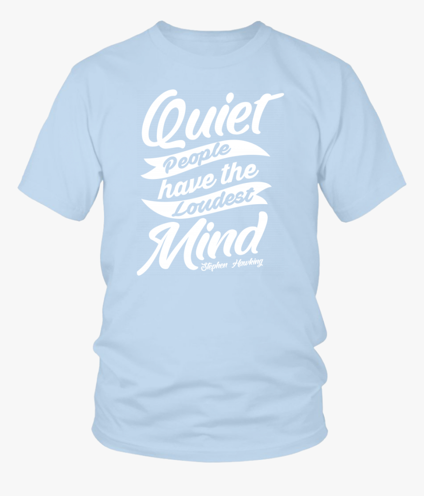 "quiet People Have The Loudest Mind, HD Png Download, Free Download