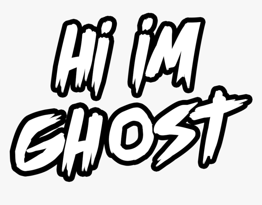 Hi Im Ghost Mega Hq 1, HD Png Download - kindpng.