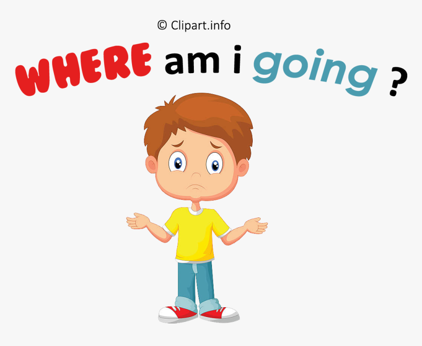 Where Am I Going Clipart Png Transparent - Png Confused Kid, Png Download, Free Download