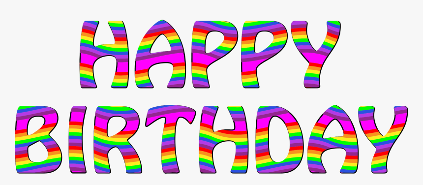 Happy Birthday Png - Happy Birthday In Rainbow Colors, Transparent Png, Free Download